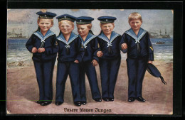 AK Jungen Im Matrosenanzug, Unsere Blauen Jungen, Kinder Kriegspropaganda  - Oorlog 1914-18