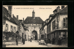 CPA Ainay-le-Chateau, L`Horloge, Coté Ouest  - Other & Unclassified