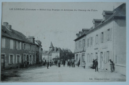 Cpa Le Lonzac Correze Hôtel Des Postes Et Avenue Du Champ De Foire - MAY10 - Andere & Zonder Classificatie