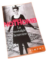 Amélie Nothomb  La Nostalgie Heureuse - Altri & Non Classificati