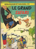 BOULOULOUM ET GUILIGUILI N ° 1 , LA GRAND SAFARI , CHEZ DUPUIS 1979 - Other & Unclassified