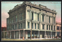 AK Marysville, CA, Masonic Building And Post Office, On The Road Of A Thousand Wonders  - Other & Unclassified