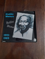 Disque Muddy Waters - Rollin Stone - 1915-1983 - Blue Moon 66050- France 1983 - Blues