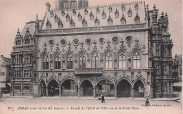 62 - ARRAS - Facade De L'hotel De Ville Avant La Guerre - Arras