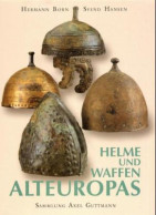 Helme Und Waffen Alteuropas - Archäologie