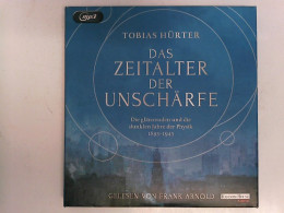 Das Zeitalter Der Unschärfe: Die Glänzenden Und Die Dunklen Jahre Der Physik (1895-1945) - CD