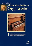 Johann Sebastian Bachs Orgelwerke - Muziek