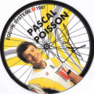 Vélo - Cyclisme - Coureur Cycliste  Pascal Poisson   - Team Systeme U - 1987 - Carte Ronde Diametre 13.5 Cm - Radsport