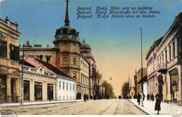 SERBIE BELGRADE KONIG MILANSTRASSE MIT KONIG PALAIS - Serbia