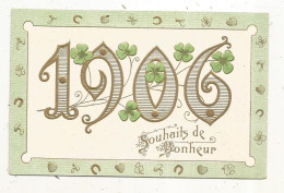 JC, Cp, Nouvel An, 1906, Souhaits De Bonheur, écrite, Union Postale Universelle Gaufrée - Nieuwjaar
