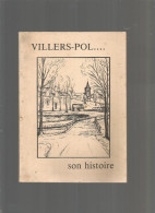 VILLERS - POL ..... SON HISTOIRE - Picardie - Nord-Pas-de-Calais