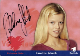 CPA Schauspielerin Karoline Schuch, Portrait, Autogramm, ARD, Serie Verbotene Liebe - Schauspieler