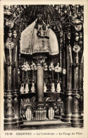 CPA Chartres Eure Et Loir, Cathedrale, Vierge Du Pilier - Other & Unclassified