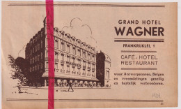 Pub Reclame - Café, Restaurant Grand Hotel Wagner , Antwerpen - Orig. Knipsel Coupure Tijdschrift Magazine - 1934 - Non Classés