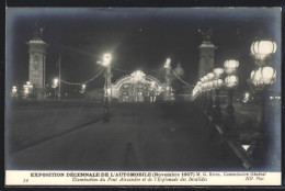 AK Paris, Exposition Decennale De L`Automobile 1907, Illumination Du Pont Alexandre Et De L`Esplanade Des Invalides  - Expositions