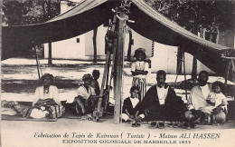 Tunisie - Exposition Coloniale De Marseille 1922 - Fabrication De Tapis De Kairouan - Maison Ali Hassen - Ed. Inconnu  - Tunisie