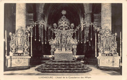 LUXEMBOURG VILLE - L'autel De La Consolatrice Des Affligés - Ed. Ch. Maroldt - Luxembourg - Ville
