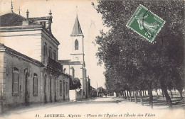 LOURMEL El Amria - Place De L'église Et Ecole Des Filles - Ed. Boumendil 11 - Autres & Non Classés