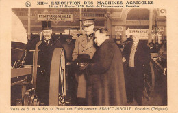 Belgique - BRUXELLES - XIIème Exposition Des Machines Agricoles - Février 1925 - Le Roi Albert Ier Au Stand Des Ets. Fra - Sonstige & Ohne Zuordnung