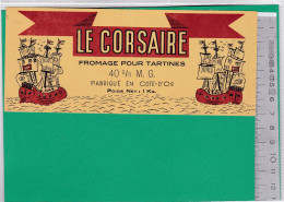 C1442 FROMAGE LE CORSAIRE VOILIERS  COTE D OR - Cheese