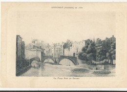 07 // ANNONAY  Le Vieux Pont De Deume  / En 1830 - Annonay