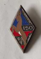 Insigne Du 150 RI Infanterie - Hueste