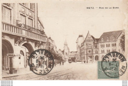 V10- 57) METZ - RUE DE LA GARE - Metz