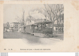 V17- TRAMWAY ENVIRONS DE LYON PLACE DE LA FONTAINE - ( 2 SCANS ) - Tramways
