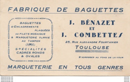  TOULOUSE - FABRIQUE DE BAGUETTES - MARQUETTERIE - J. BENAZT ET J . COMBETTES , 25 , RUE ALEXANDRE FOURTANIER - Visitenkarten