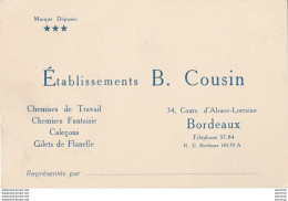  BORDEAUX - ETABLISSEMENTS B. COUSIN - CHEMISES DE TRAVAIL - CALECONS - GILETS DE FLANELLE - 34 COURS D 'ALSACE LORRAINE - Visiting Cards