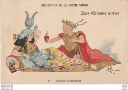 ANTOINE Et CLEOPATRE - COUPLES CELEBRES Par La PUBLICITE CREME SIMON Par LAMI  - ( 2 SCANS ) - Koppels