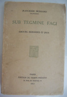 SUB TEGMINE FAGI Amours Bergeries Et Jeux Par Jean-Marc Bernard 1913 Avant-propos De M.S. Mallarmé - Auteurs Français