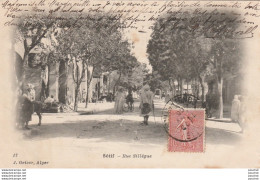 X5- SETIF - ALGERIE - RUE SILLEGUE - ANIMEE - EN 1905 - Sétif