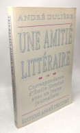 Une Amitié Littéraire Correspondance D'Emile Henriot Avec Un Jeune Journaliste 1950-1961 - Biographie