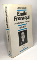 Emile Francqui Ou L'intelligence Créatrice : 1863-1935 - Biographie