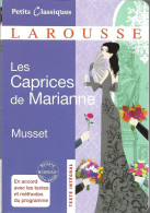 Alfred De MUSSET + Les CAPRICES De MARIANNE + Petits Classiques LAROUSSE 54 - Yves BOMATI - 2012 - Französische Autoren