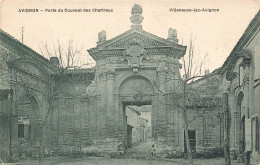 FRANCE - Avignon - Porte Du Couvent Des Chartreux - Villeneuve Lez Avignon - Carte Postale Ancienne - Avignon