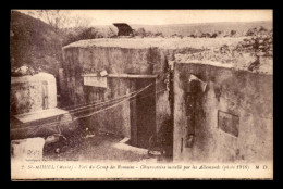 55 - SAINT-MIHIEL - FORT DU CAMP ROMAIN - OBSERVATOIRE INSTALLE PAR LES ALLEMANDS - EDITEUR M.D. - Saint Mihiel