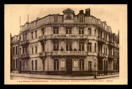 62 - ARRAS - LA MAISON DU COMBATTANT, 16 BOULEVARD FAIDHERBE ET RUE PASTEUR - Arras