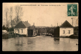 62 - MONTREUIL-SUR-MER - VILLE BASSE - LE MOULIN A EAU DU ROI - Montreuil