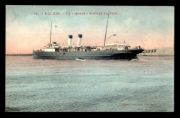 62 - CALAIS - LE PAQUEBOT "QUEEN" SORTANT DU PORT - CARTE ANCIENNE COLORISEE - Calais