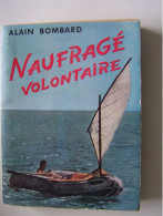 LA SURVIE. "ALAIN BOMBARD, NAUFRAGE VOLONTAIRE". 100_3896 A 100_3898 - Other & Unclassified
