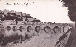 NAMUR -  Le Pont Sur La Meuse - Namur