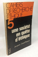 Une Société En Quête D'éthique (Cahiers De Recherche éthique - 5) - Psychology/Philosophy