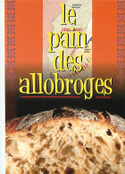 Publicite - Le Pain Des Allobroges - En Partenariat Avec Les Grands Moulins De Thuile - Carte Neuve - CPM - Voir Scans R - Publicité