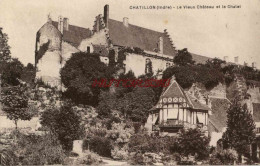 CPA CHATILLON - (INDRE) - LE VIEUX CHATEAU ET LE CHALET - Autres & Non Classés