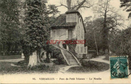 CPA VERSAILLES - PARC DU PETIT TRIANON - LE MOULIN - Versailles