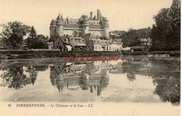 CPA PIERREFONDS - LE CHATEAU ET LE LAC - LL - Pierrefonds