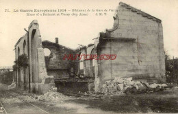 CPA VIERZY - (AISNE) - GUERRE 1914-1918 - BATIMENT DE LA GARE - Sonstige & Ohne Zuordnung