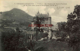 CPA URIAGE - CHATEAU DU COMTE DE SAINT FERREOL ET LE FORT - Uriage